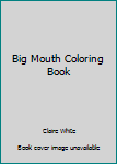 Paperback Big Mouth Coloring Book