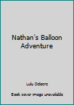 Paperback Nathan's Balloon Adventure Book