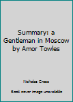 Summary: a Gentleman in Moscow by Amor Towles