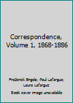 Hardcover Correspondence, Volume 1, 1868-1886 Book