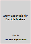 Paperback Grow-Essentials for Disciple Makers Book