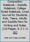 Paperback Composition Notebook : Godzilla Notebook, College Ruled Notebook, Lined Journal for Students, Kids, Teens, Adults and Godzilla Fans for Writing and Notes (110 Pages, 8. 5 X 11 In) Book
