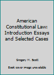 Paperback American Constitutional Law: Introduction Essays and Selected Cases Book