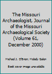The Missouri Archaeologist, Journal of the Missouri Archaeological Society