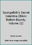 SpongeBob's Secret Valentine (Spongebob Squarepants (8x8))