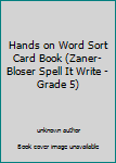 Unknown Binding Hands on Word Sort Card Book (Zaner-Bloser Spell It Write - Grade 5) Book