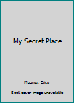 Hardcover My Secret Place Book