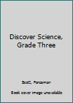 Paperback Discover Science, Grade Three Book