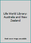 Unknown Binding Life World Library: Australia and New Zealand Book
