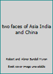 Unknown Binding two faces of Asia India and China Book