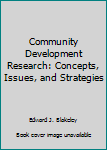 Paperback Community Development Research: Concepts, Issues, and Strategies Book