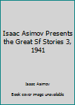 Isaac Asimov Presents the Great Sf Stories 3, 1941