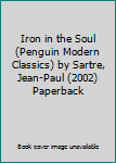 Paperback Iron in the Soul (Penguin Modern Classics) by Sartre, Jean-Paul (2002) Paperback Book