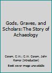 Rag Book Gods, Graves, and Scholars:The Story of Achaeology Book