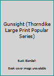 Paperback Gunsight (Thorndike Large Print Popular Series) Book