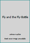 Unknown Binding Fly and the Fly-Bottle Book