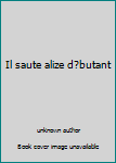 Paperback Il saute alize d?butant [French] Book