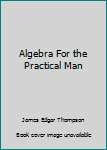 Unknown Binding Algebra For the Practical Man Book