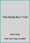 Hardcover The Home Run Trick Book