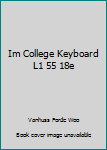 Paperback Im College Keyboard L1 55 18e Book