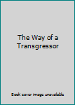 Hardcover The Way of a Transgressor Book