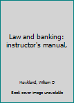Unknown Binding Law and banking: instructor's manual, Book