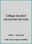 College student personnel services
