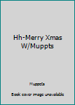 Hardcover Hh-Merry Xmas W/Muppts Book