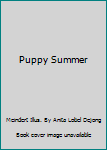 Unknown Binding Puppy Summer Book