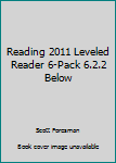 Paperback Reading 2011 Leveled Reader 6-Pack 6.2.2 Below Book