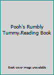 Paperback Pooh's Rumbly Tummy.Reading Book
