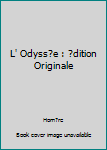 Paperback L' Odyss?e : ?dition Originale [French] Book