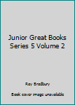 Unknown Binding Junior Great Books Series 5 Volume 2 Book