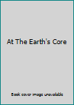 At The Earth's Core