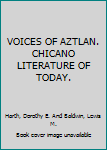 Paperback VOICES OF AZTLAN. CHICANO LITERATURE OF TODAY. Book