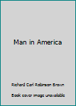 Unknown Binding Man in America Book