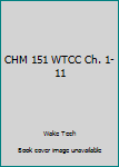CHM 151 WTCC Ch. 1-11