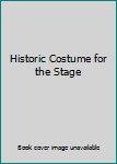 Hardcover Historic Costume for the Stage Book