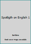 Perfect Paperback Spotligth on English 1 Book