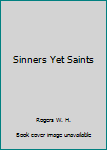 Hardcover Sinners Yet Saints Book