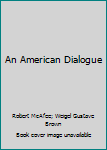 Mass Market Paperback An American Dialogue Book
