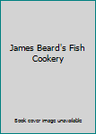 Hardcover James Beard's Fish Cookery Book