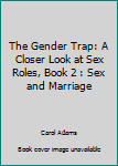 The gender trap: A closer look at sex roles