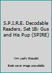 Paperback S.P.I.R.E. Decodable Readers, Set 1B: Gus and His Pup (SPIRE) Book