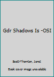 Paperback Gdr Shadows Is -OSI Book