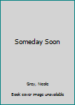 Mass Market Paperback Someday Soon Book