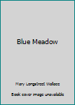 Hardcover Blue Meadow Book