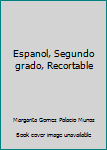 Paperback Espanol, Segundo grado, Recortable [Spanish] Book