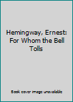 Hemingway, Ernest: For Whom the Bell Tolls