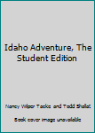 Hardcover Idaho Adventure, The Student Edition Book